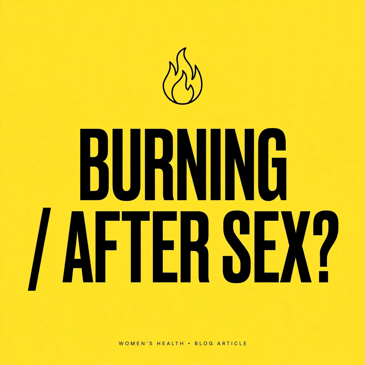 Burning after sex: friction, lube, pH, a UTI, or something else?